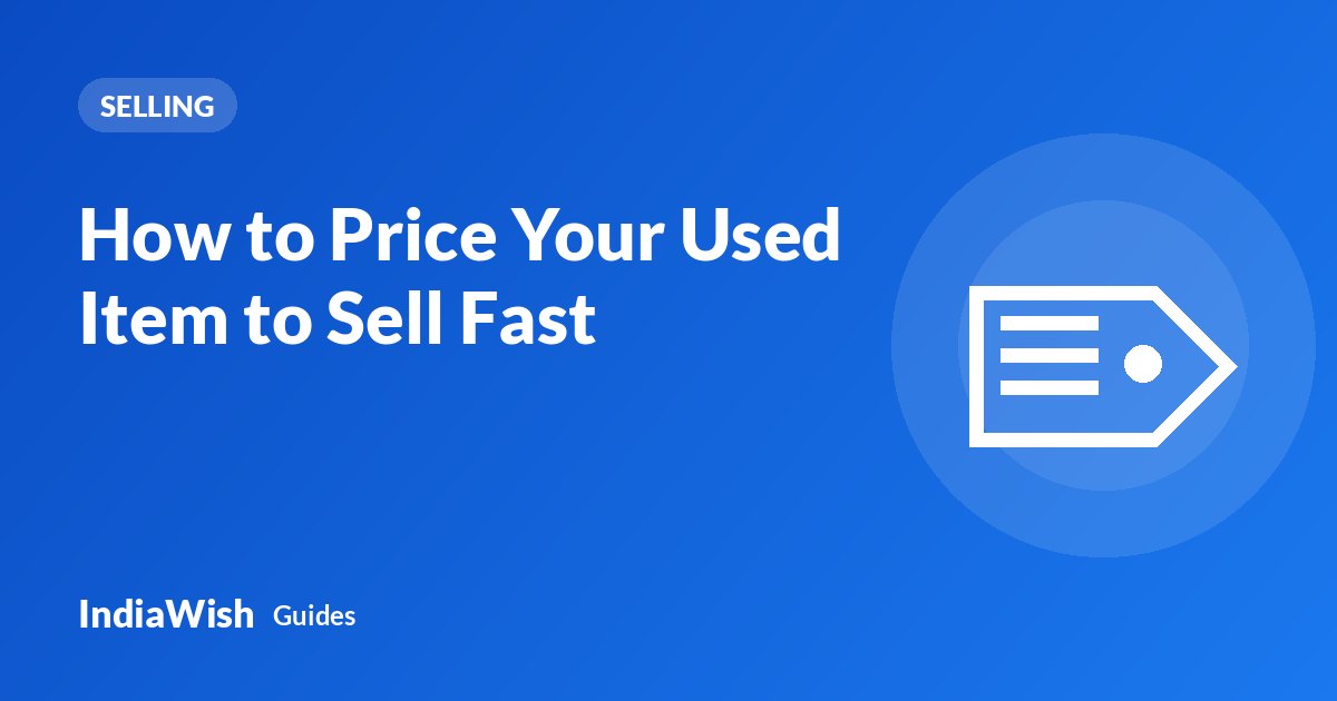 How to Price Your Used Item to Sell Fast